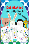 Dot Marker Activity book : Amazing Activity for Toddlers, Kids to Draw , Paint with Markers ,Pencil and Fingerprint. Cute animal