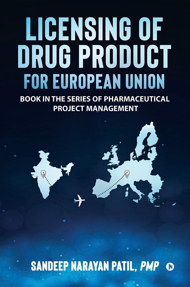 Licensing Of Drug Product For European Union : Book In The Series Of Pharmaceutical Project Management
