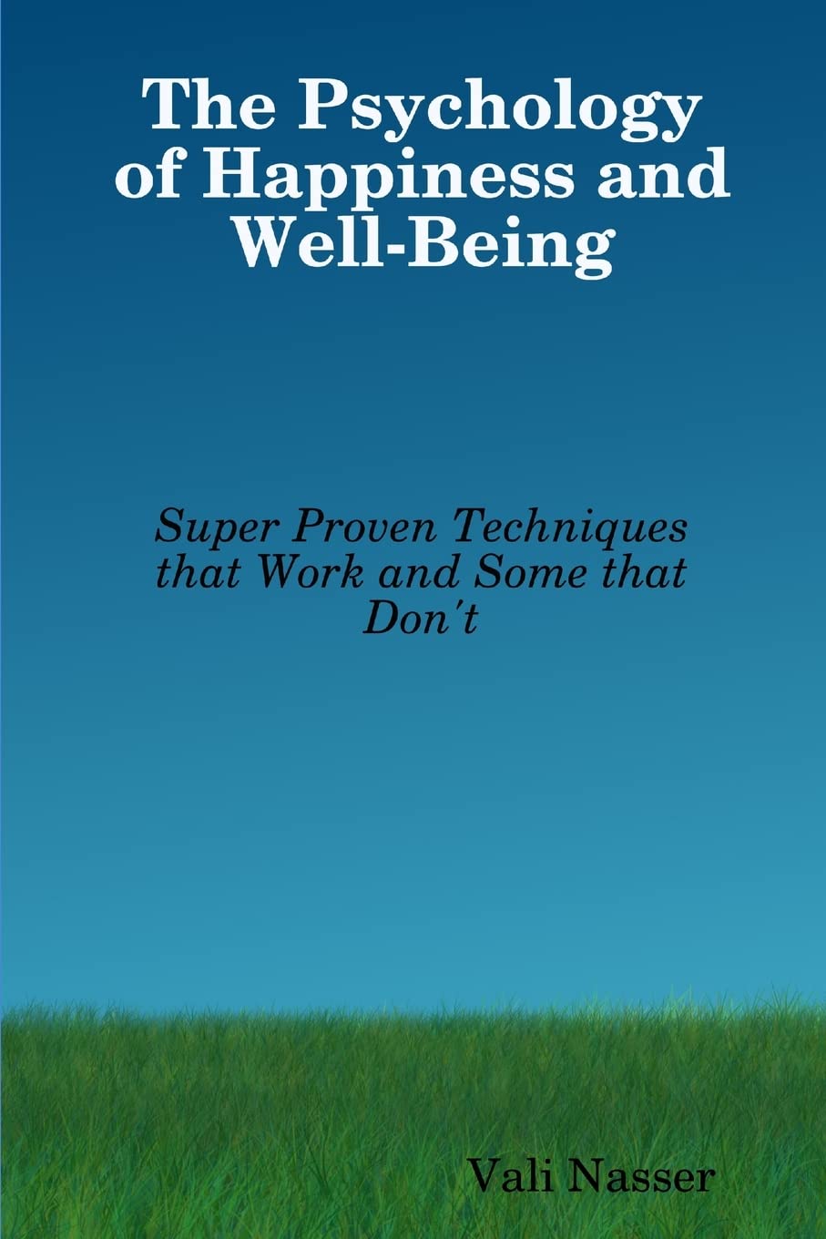The Psychology of Happiness and WellBeing