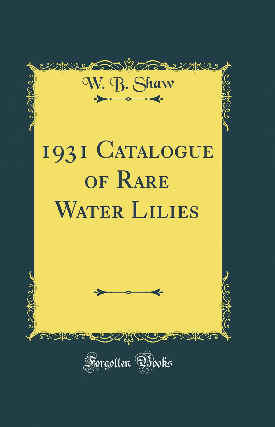 1931 Catalogue of Rare Water Lilies (Classic Reprint)