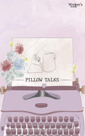 Pillow Talks