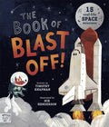 The Book Of Blast Off!: 15 RealLife Space Missions