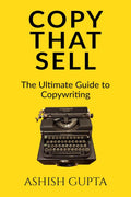 Copy That Sell : The Ultimate Guide to Copywriting
