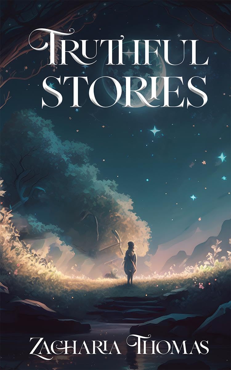 Truthful Stories : A Bouquet of Short Stories