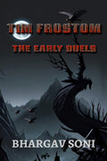 Tim Frostom and the Early Duels