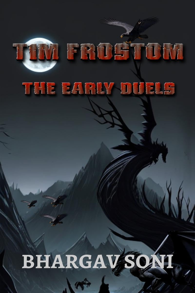 Tim Frostom and the Early Duels