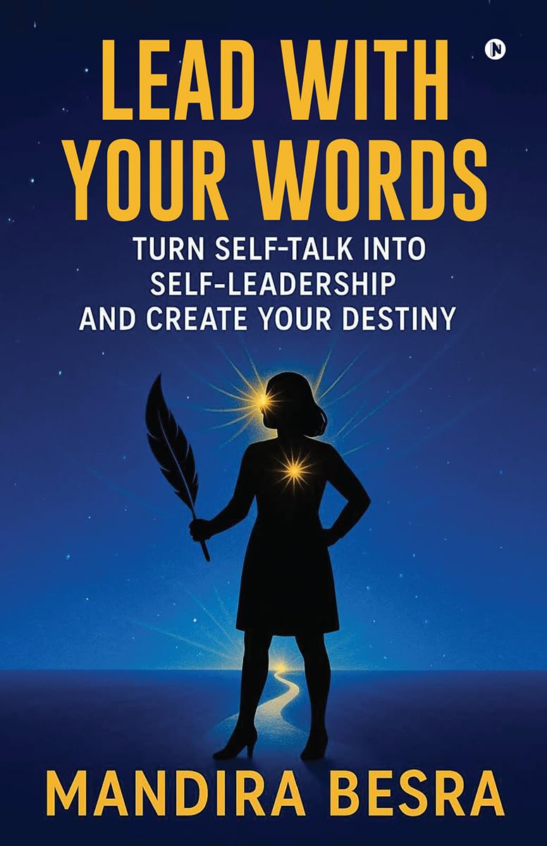 Lead With Your Words: Turn SelfTalk Into SelfLeadership and Create Your Destiny