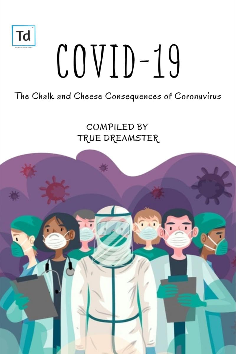Covid19 : The Chalk And Cheese Consequences Of Corona Virus