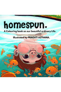Homespun : A colouring book on your beautiful ordinary life.
