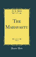 The Mahavastu, Vol. 1 (Classic Reprint)