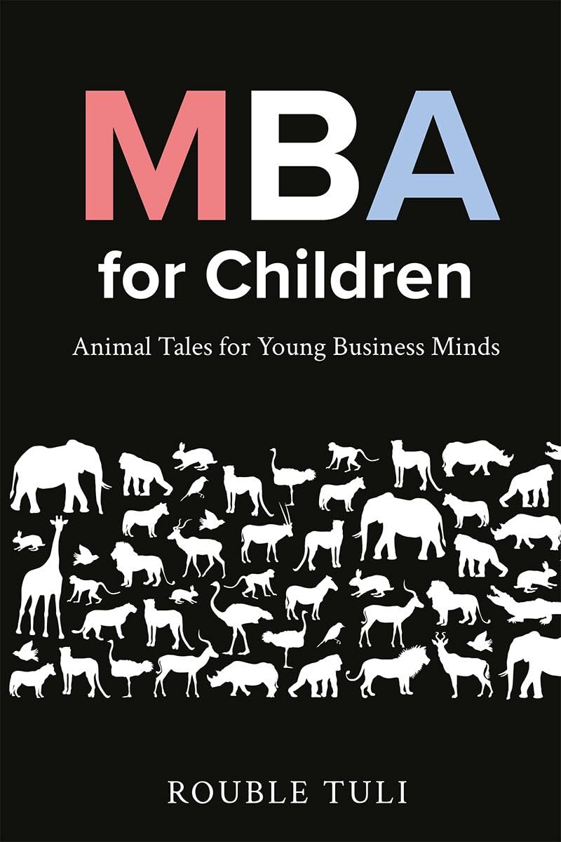 Mba For Children : Animal Tales For Young Business Minds