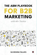 The ABM Playbook for B2B Marketing : with 60+ Tactics