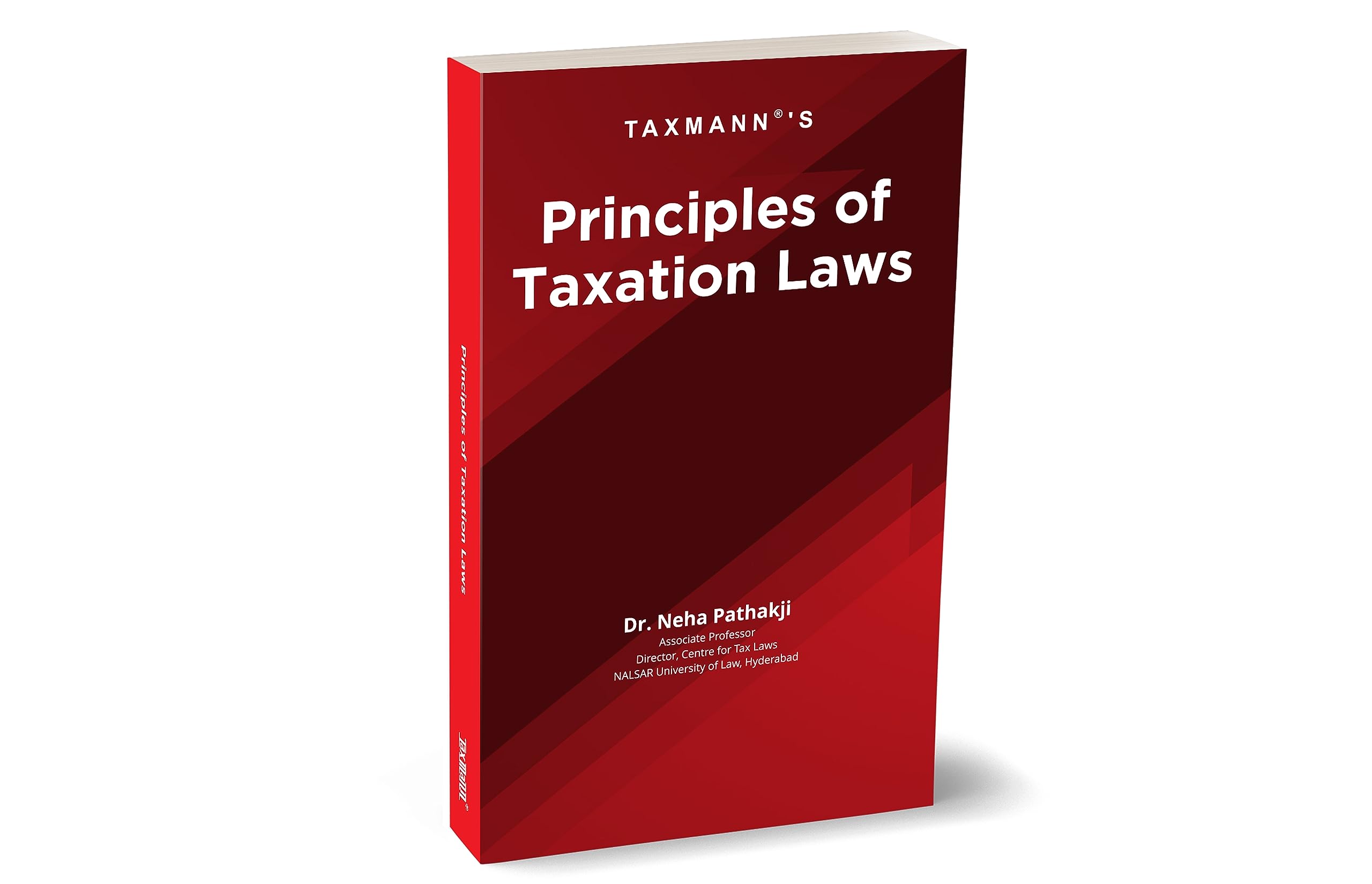 TaxmannS Principles Of Taxation Laws  Comprehensive | ConceptDriven Textbook That Blends Clarity With Statutory DepthCovering