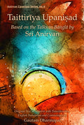 Taittiriya Upanisad: Based on the talks in bangla