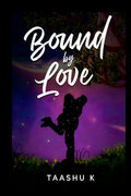 Bound by Love: A Single Dad Second Chance Romance