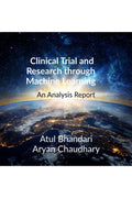 Clinical Trial and Research through Machine Learning. : An Analysis Report