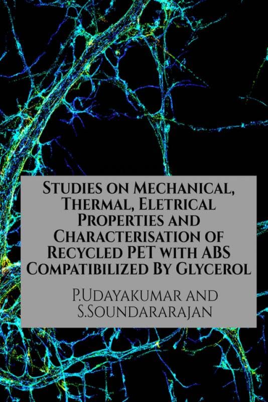 Studies On Mechanical, Thermal, Eletrical Properties And Characterisation Of Recycled Pet With Abs Compatibilized By Glycerol