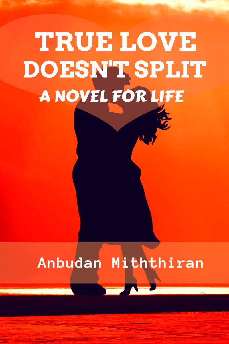True Love DoesnT Split : A Novel For Life