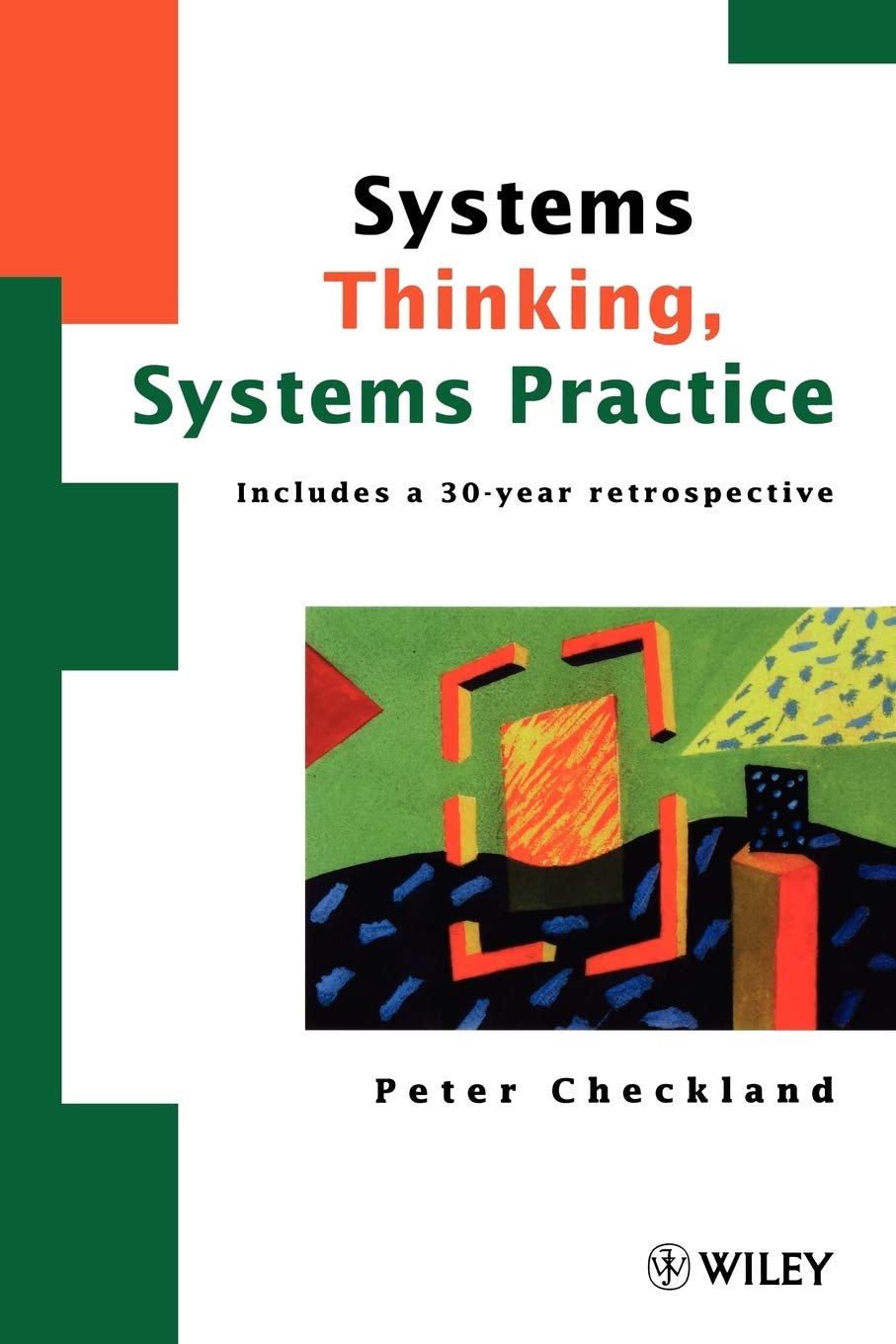 Systems Thinking, Systems Practice: Includes a 30Year Retrospective