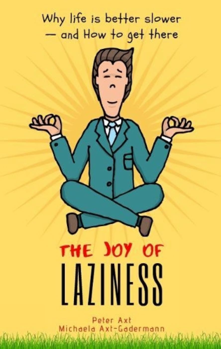 Joy of Laziness