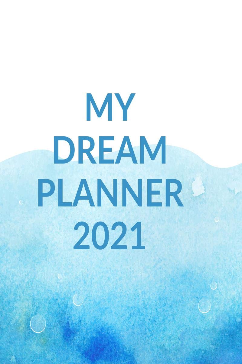 MY DREAM PLANNER 2021