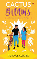 Cactus Blooms : A Campus Love Story For The Ages