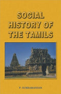 Social History of the Tamils 17071947 (Reconstructing Indian History and Culture): No 7