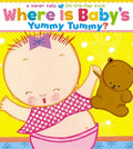 Where Is Babys Yummy Tummy?: A Karen Katz LifttheFlap Book