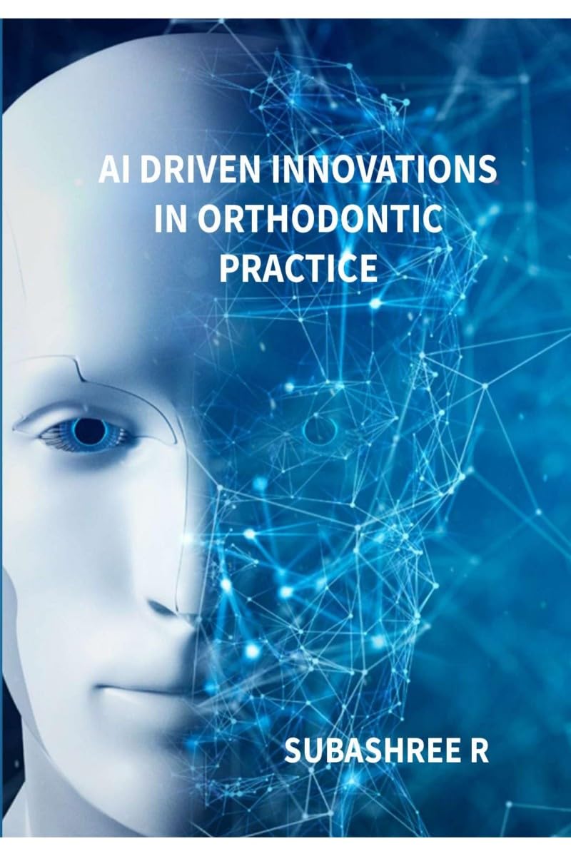 AI Driven Innovations in Orthodontic Practice