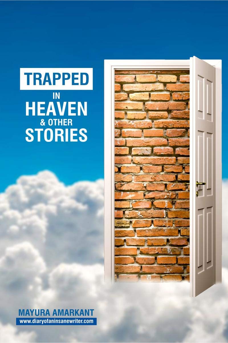 Trapped In Heaven And Other Stories : 9 Stories On Love & Relationships
