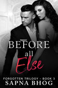 Before All Else : A billionaire Duke with amnesia second chance romance (Forgotten Trilogy Book 3)