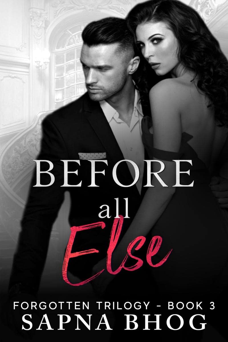 Before All Else : A billionaire Duke with amnesia second chance romance (Forgotten Trilogy Book 3)