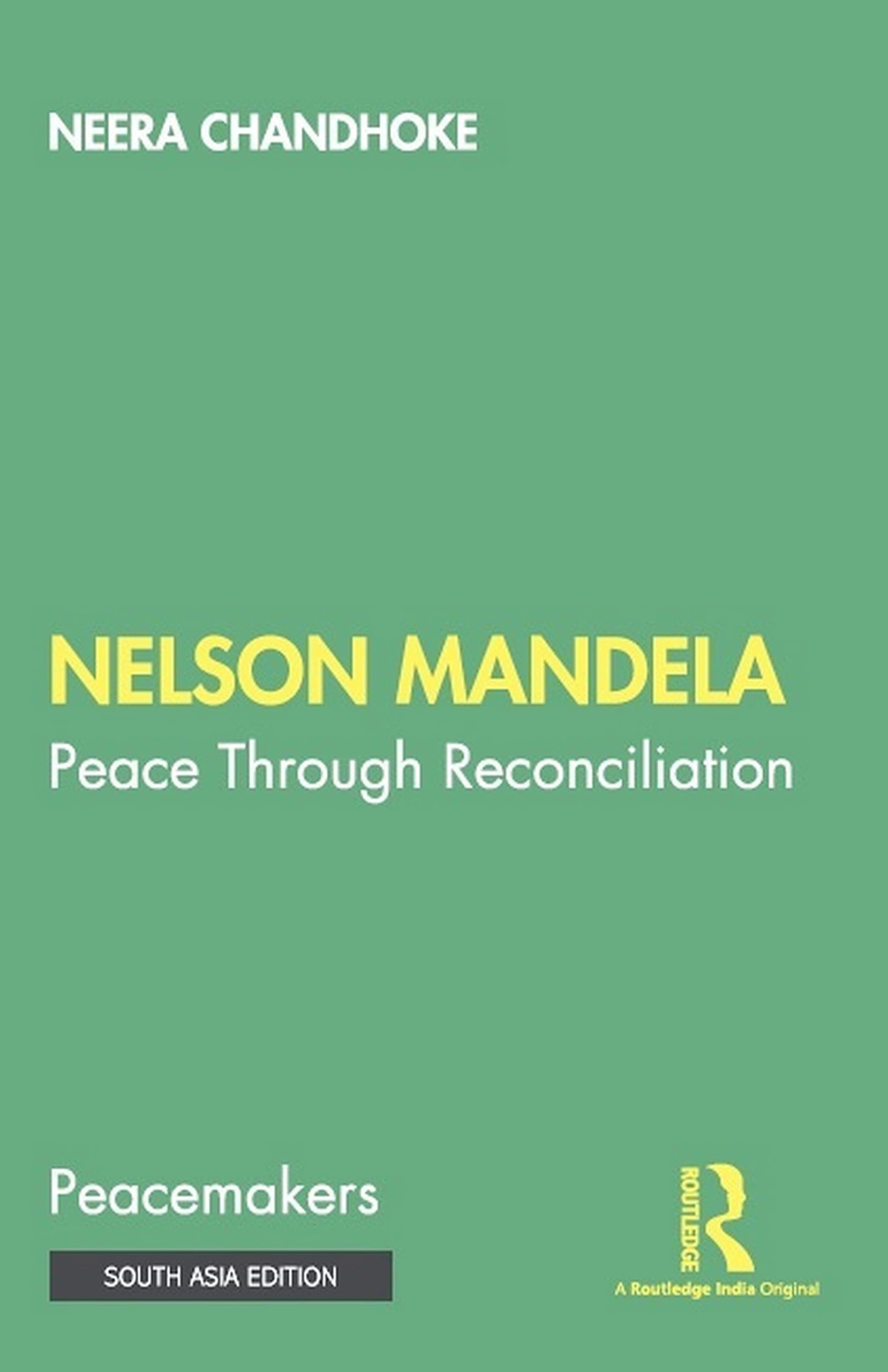 Nelson Mandela: Peace Through Reconciliation