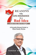 7 Reasons Why Life Insurance Is a Bad Idea: Until You Sell It Right