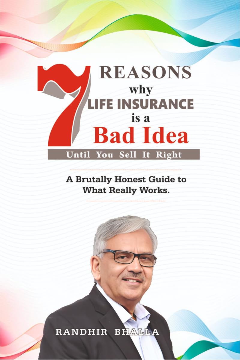 7 Reasons Why Life Insurance Is a Bad Idea: Until You Sell It Right