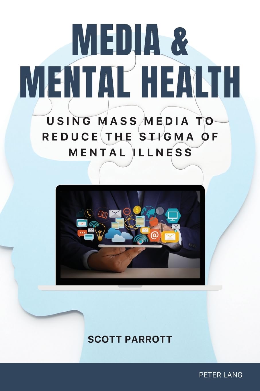 Media & Mental Health: Using Mass Media to Reduce the Stigma of Mental Illness: 17 (Health Communication)