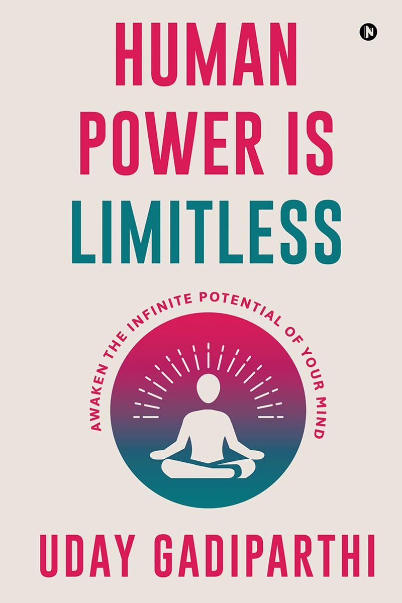 Human Power is Limitless: Awaken the Infinite Potential of Your Mind