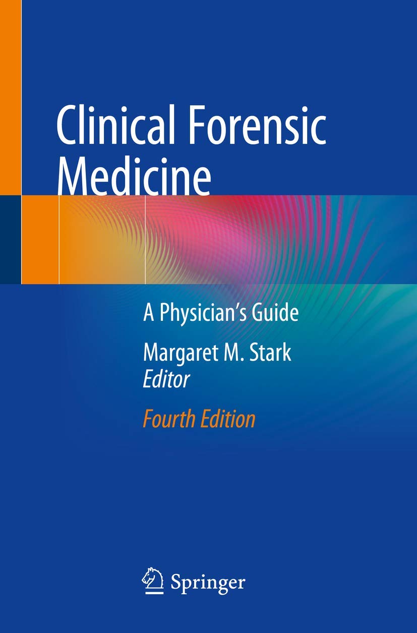 Clinical Forensic Medicine: A Physicians Guide