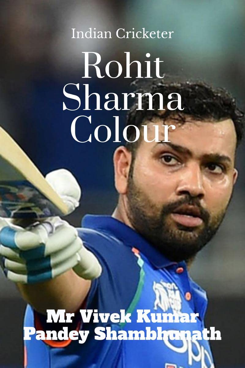 Rohit Sharma Colour : Indian Cricketer
