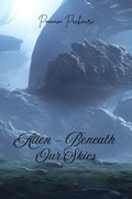 Alien  Beneath Our Skies