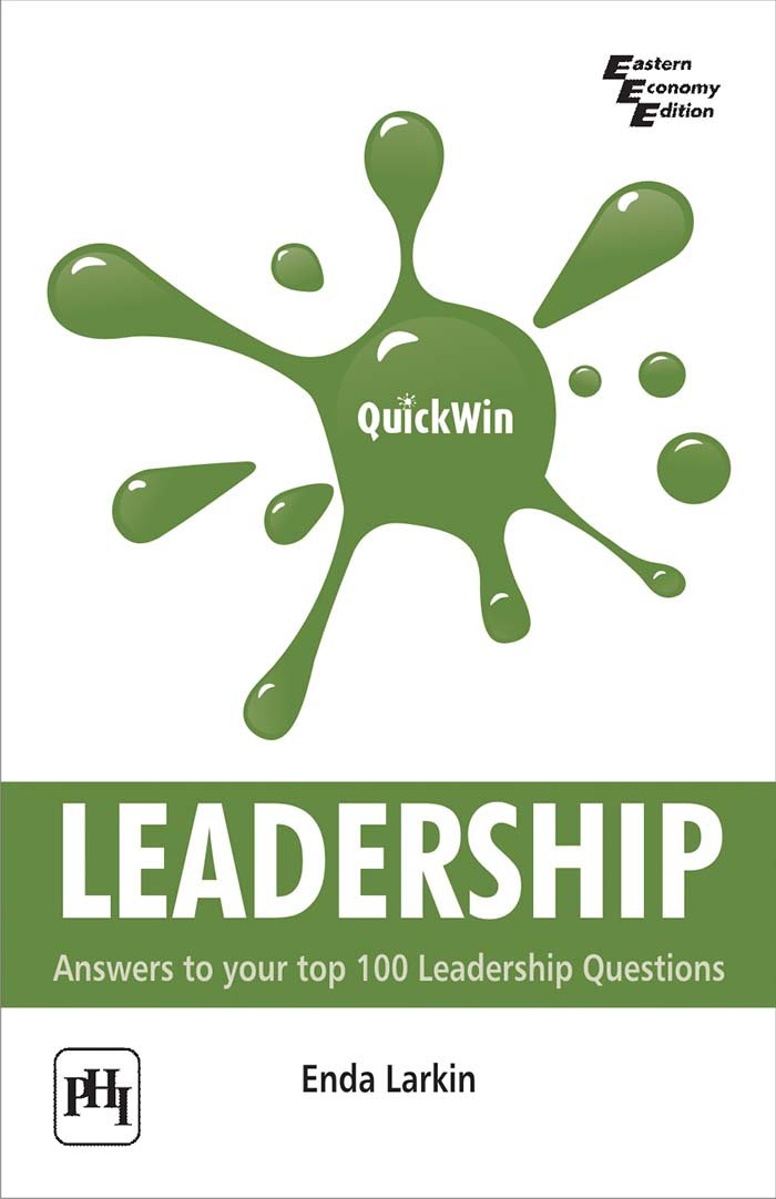 Quickwin Leadership: Answers to Your Top 100 Leadership Questions