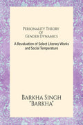 Personality Theory of Gender Dynamics : Analytical Illustrations from Chitra Banerjee Divakarunis Novels