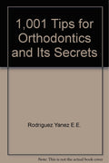 1001 Tips For Orthodontics And Its Secrets