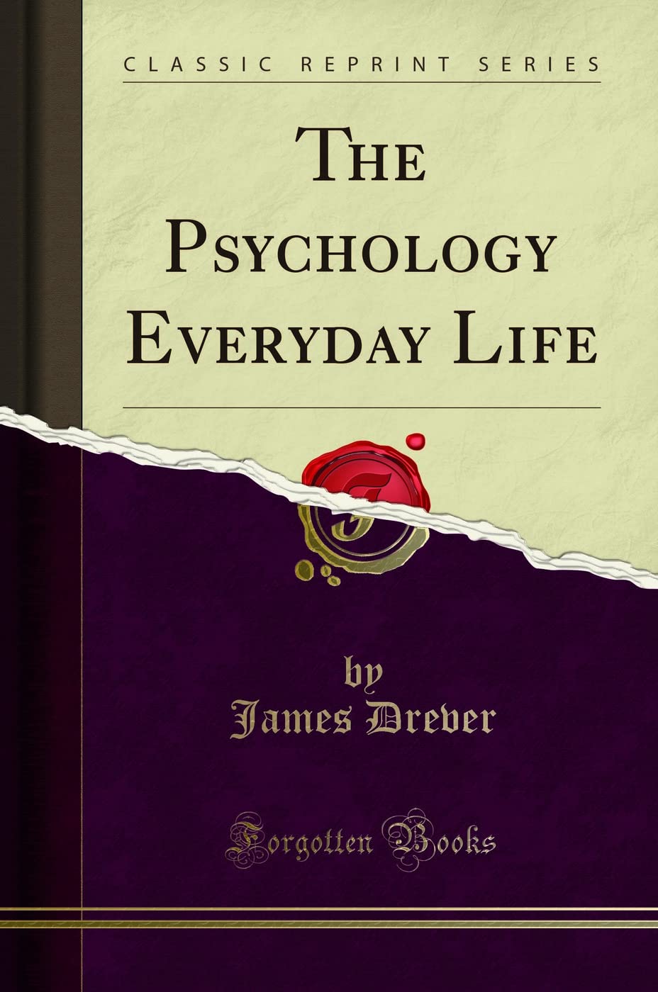 The Psychology Everyday Life (Classic Reprint)