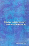 Abjection And Abandonment :: Melancholy In Philosophy And Art