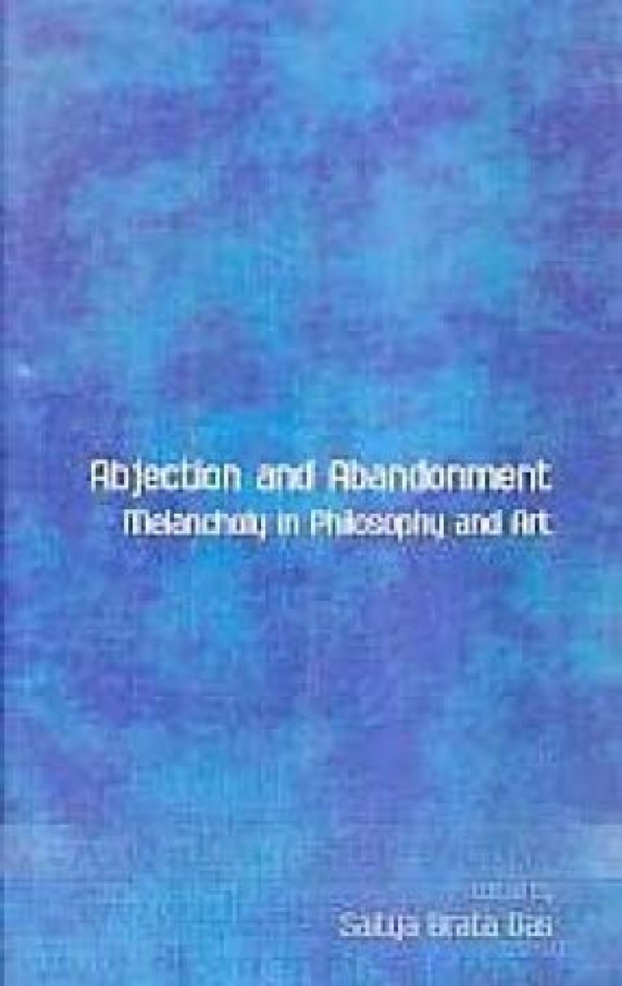 Abjection And Abandonment :: Melancholy In Philosophy And Art