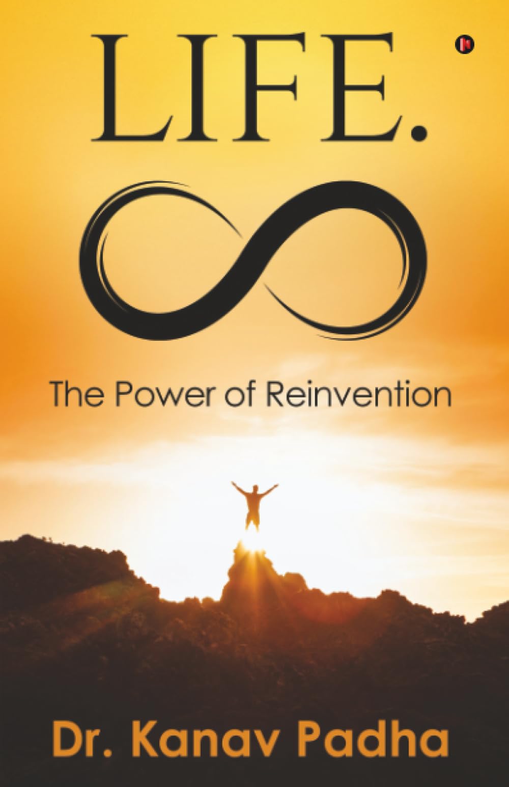 Life.Infinity: The Power Of Reinvention