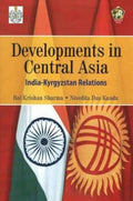 Developments in Central Asia: IndiaKyrgyzstan Relations