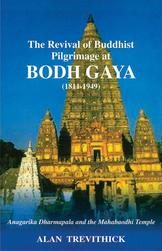 The Revival of Buddhist: Pilgrimage at Bodh Gaya (18111949)
