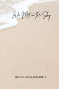 We met in the Sky: Sometimes the sky knows before the heart does